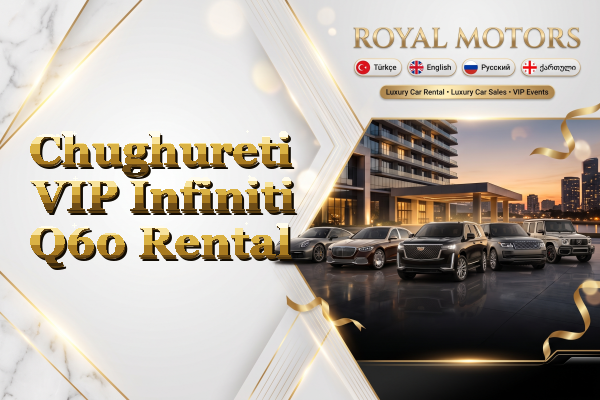 Chughureti VIP Infiniti Q60 Rental