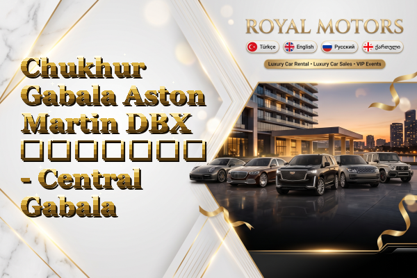 Chukhur Gabala Aston Martin DBX გაყიდვა - Central Gabala