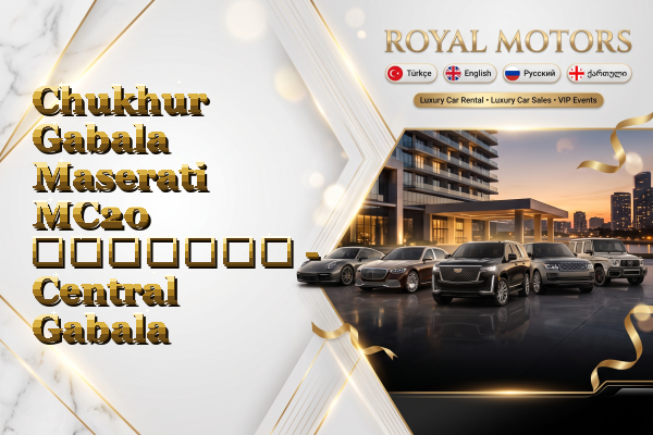 Chukhur Gabala Maserati MC20 გაყიდვა - Central Gabala
