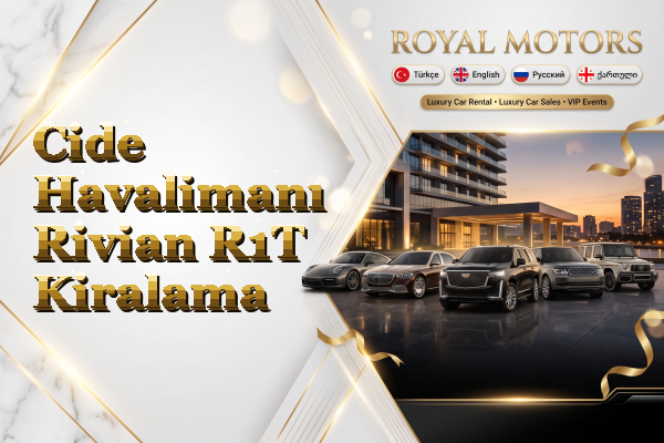 Cide Havalimanı Rivian R1T Kiralama