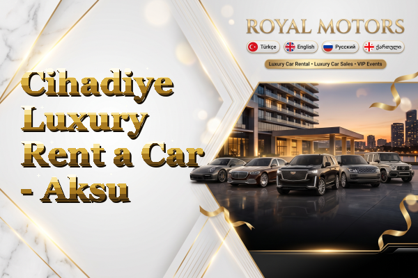 Cihadiye Luxury Rent a Car - Aksu