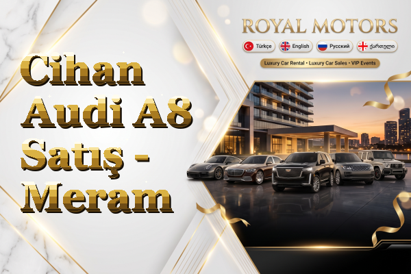 Cihan Audi A8 Satış - Meram