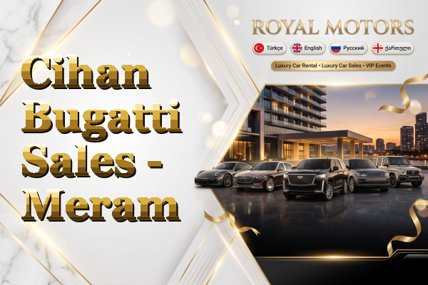 Cihan Bugatti Sales - Meram