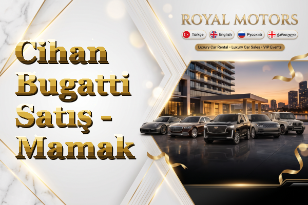 Cihan Bugatti Satış - Mamak