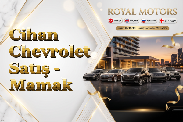 Cihan Chevrolet Satış - Mamak