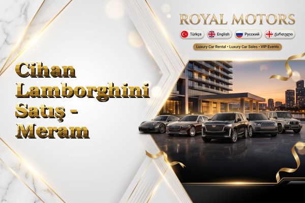 Cihan Lamborghini Satış - Meram