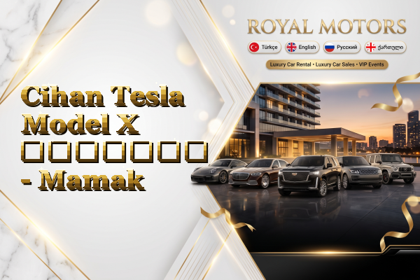 Cihan Tesla Model X გაყიდვა - Mamak