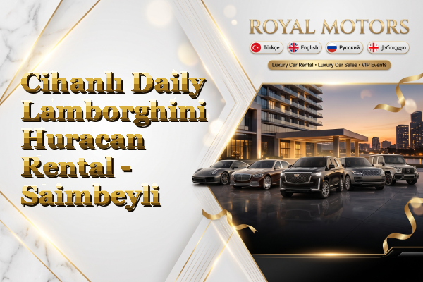 Cihanlı Daily Lamborghini Huracan Rental - Saimbeyli
