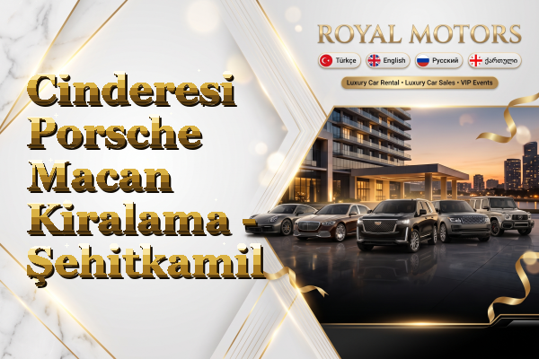 Cinderesi Porsche Macan Kiralama - Şehitkamil