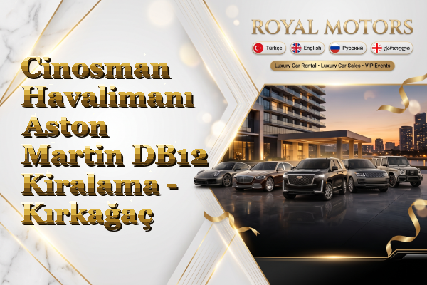 Cinosman Havalimanı Aston Martin DB12 Kiralama - Kırkağaç
