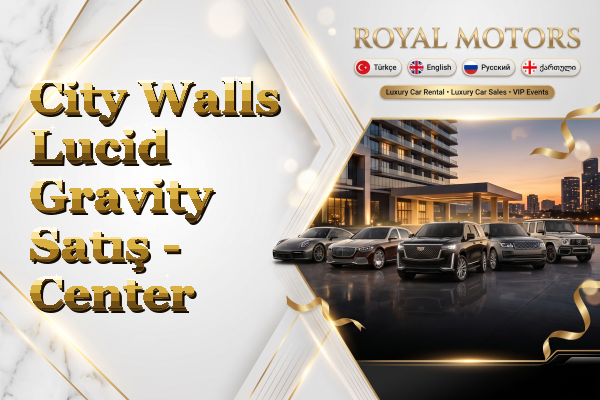 City Walls Lucid Gravity Satış - Center