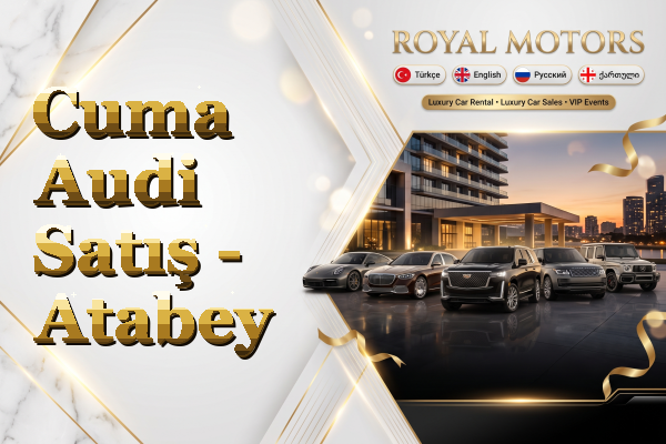 Cuma Audi Satış - Atabey