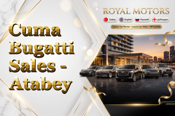 Cuma Bugatti Sales - Atabey