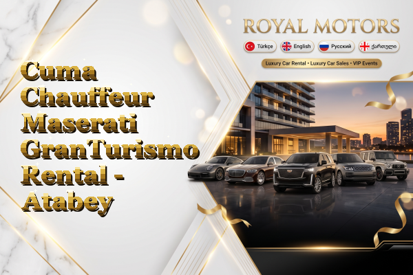 Cuma Chauffeur Maserati GranTurismo Rental - Atabey