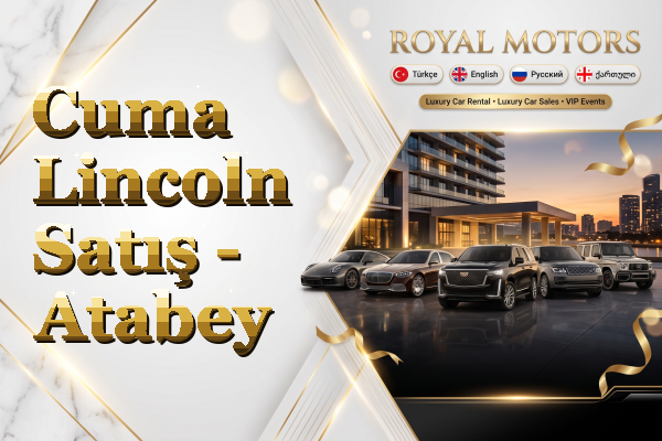 Cuma Lincoln Satış - Atabey