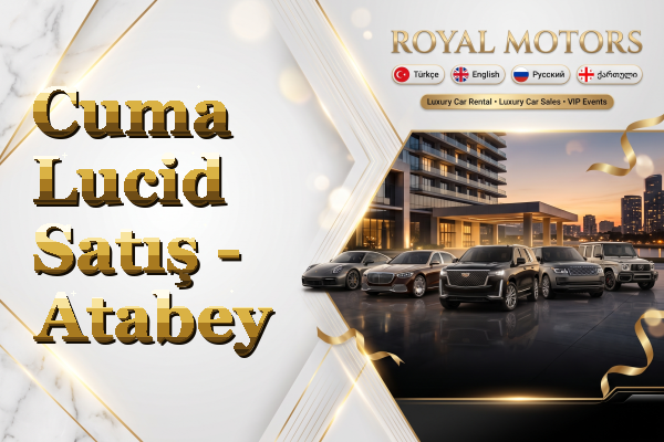 Cuma Lucid Satış - Atabey