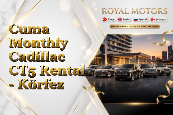 Cuma Monthly Cadillac CT5 Rental - Körfez