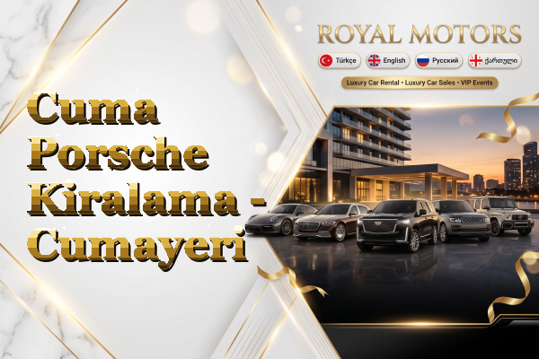 Cuma Porsche Kiralama - Cumayeri