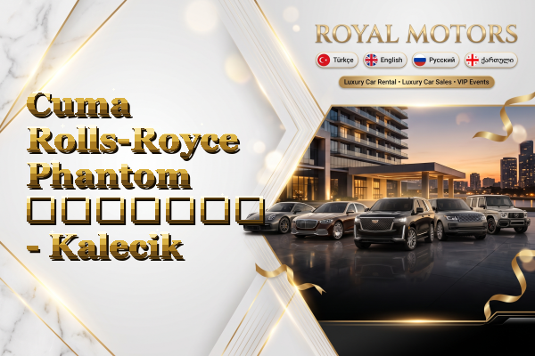 Cuma Rolls-Royce Phantom გაყიდვა - Kalecik