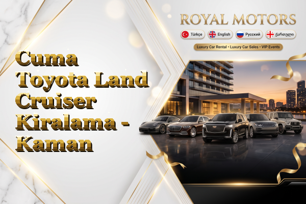 Cuma Toyota Land Cruiser Kiralama - Kaman