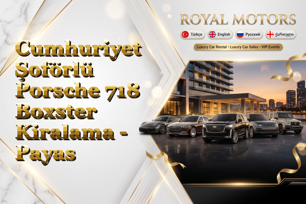 Cumhuriyet Şoförlü Porsche 718 Boxster Kiralama - Payas