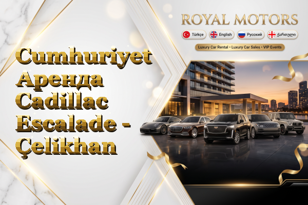Cumhuriyet Аренда Cadillac Escalade - Çelikhan