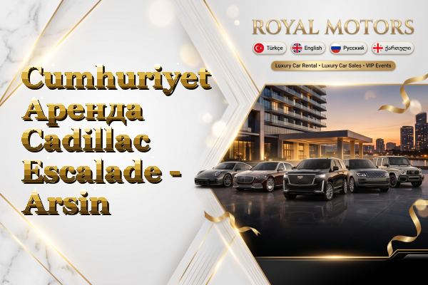 Cumhuriyet Аренда Cadillac Escalade - Arsin