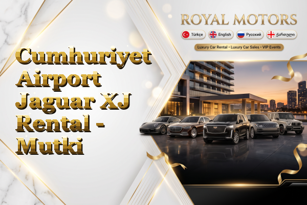 Cumhuriyet Airport Jaguar XJ Rental - Mutki