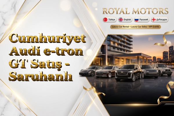 Cumhuriyet Audi e-tron GT Satış - Saruhanlı