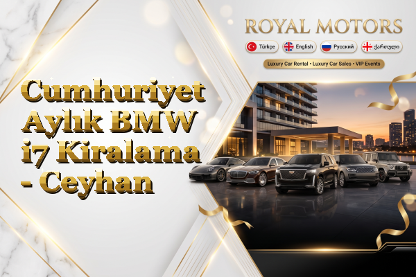 Cumhuriyet Aylık BMW i7 Kiralama - Ceyhan