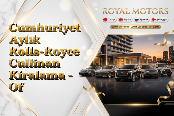 Cumhuriyet Aylık Rolls-Royce Cullinan Kiralama - Of