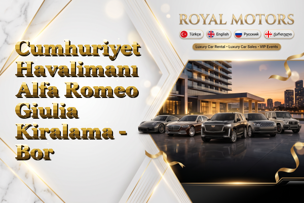Cumhuriyet Havalimanı Alfa Romeo Giulia Kiralama - Bor