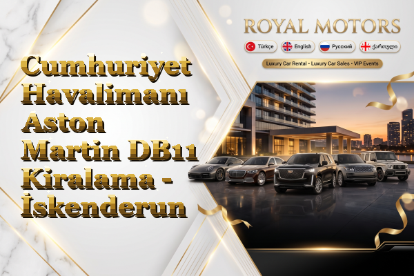 Cumhuriyet Havalimanı Aston Martin DB11 Kiralama - İskenderun