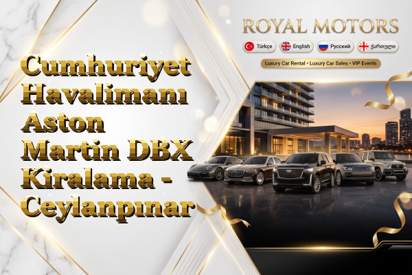 Cumhuriyet Havalimanı Aston Martin DBX Kiralama - Ceylanpınar