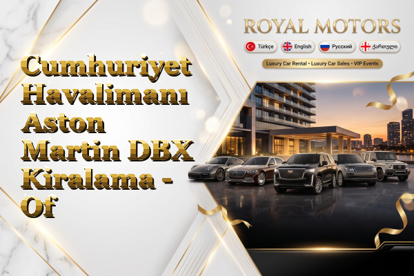 Cumhuriyet Havalimanı Aston Martin DBX Kiralama - Of
