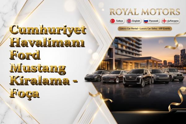 Cumhuriyet Havalimanı Ford Mustang Kiralama - Foça