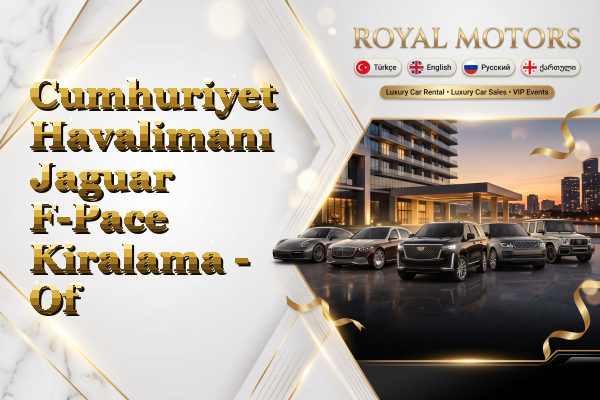Cumhuriyet Havalimanı Jaguar F-Pace Kiralama - Of