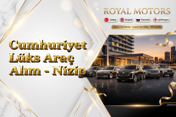 Cumhuriyet Lüks Araç Alım - Nizip
