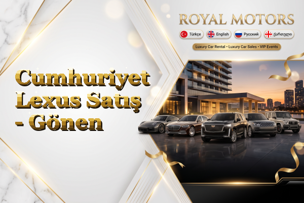 Cumhuriyet Lexus Satış - Gönen