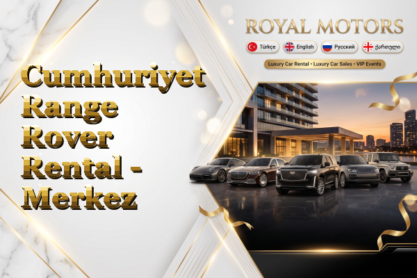 Cumhuriyet Range Rover Rental - Merkez