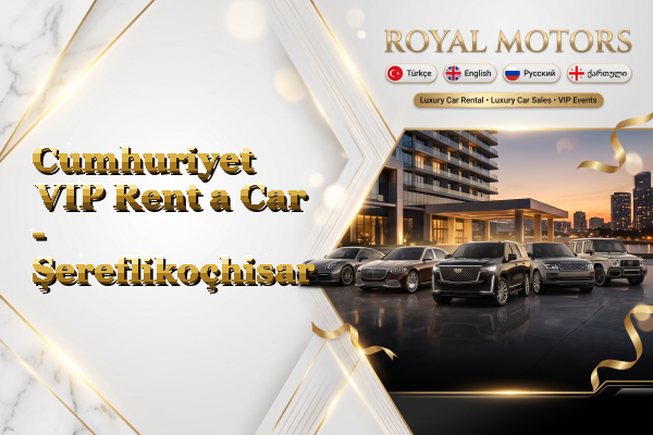 Cumhuriyet VIP Rent a Car - Şereflikoçhisar