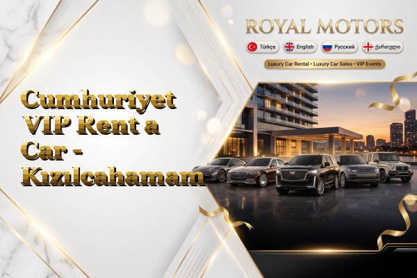 Cumhuriyet VIP Rent a Car - Kızılcahamam