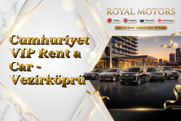 Cumhuriyet VIP Rent a Car - Vezirköprü