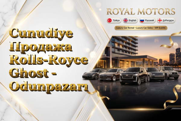 Cunudiye Продажа Rolls-Royce Ghost - Odunpazarı