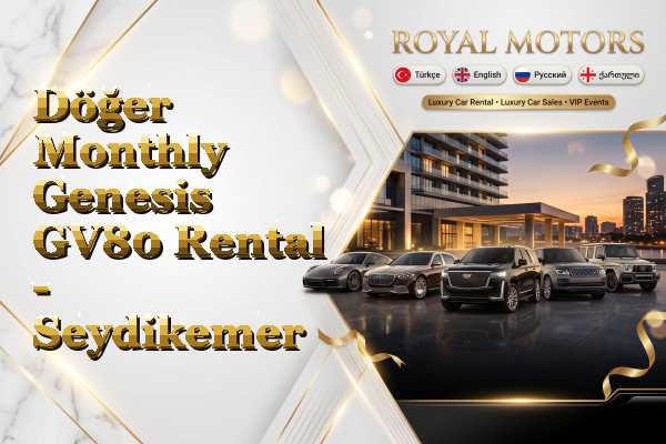 Döğer Monthly Genesis GV80 Rental - Seydikemer