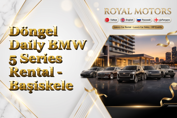 Döngel Daily BMW 5 Series Rental - Başiskele