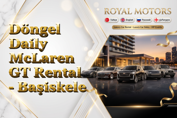 Döngel Daily McLaren GT Rental - Başiskele