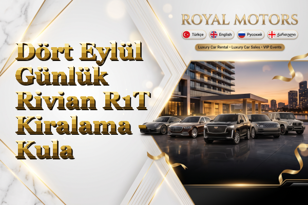 Dört Eylül Günlük Rivian R1T Kiralama - Kula