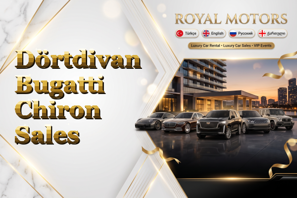 Dörtdivan Bugatti Chiron Sales