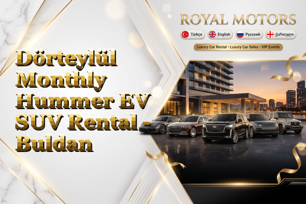 Dörteylül Monthly Hummer EV SUV Rental - Buldan